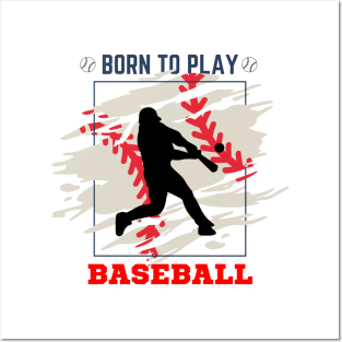 Cool Born To Play Baseball Posters and Art